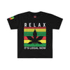 Relax It's Legal Unisex T-Shirt