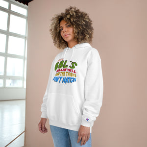 "BBL's & Thigh's Don't Match" Champion Hoodie