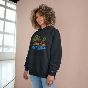 "BBL's & Thigh's Don't Match" Champion Hoodie